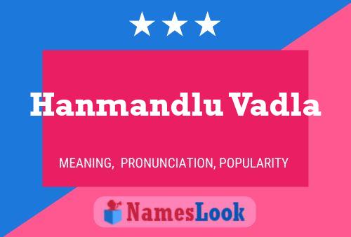 Hanmandlu Vadla Name Poster