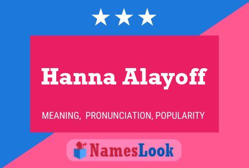 Hanna Alayoff Name Poster