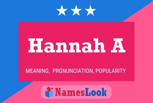 Hannah A Name Poster