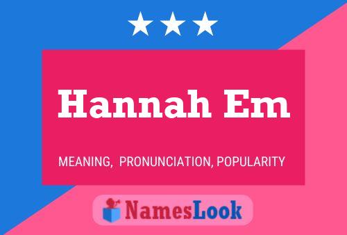 Hannah Em Name Poster