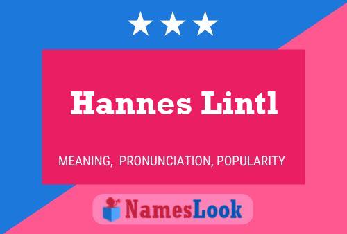 Hannes Lintl Name Poster