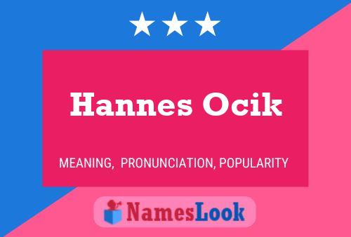 Hannes Ocik Name Poster