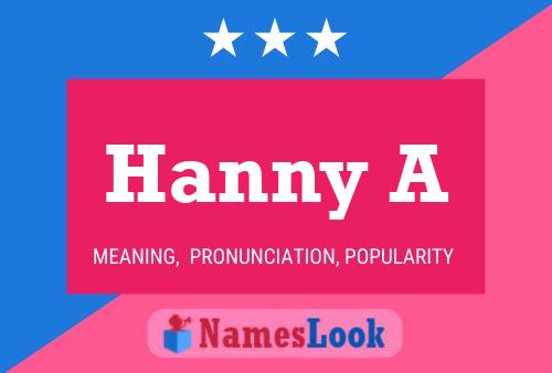 Hanny A Name Poster