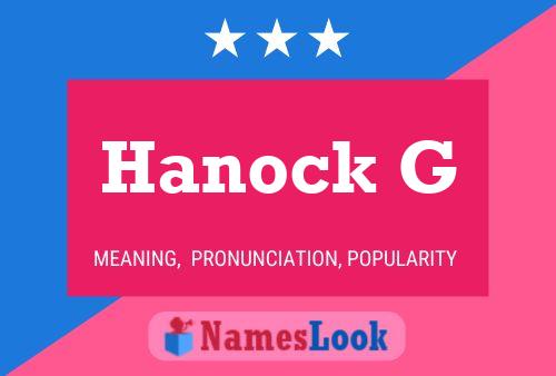 Hanock G Name Poster