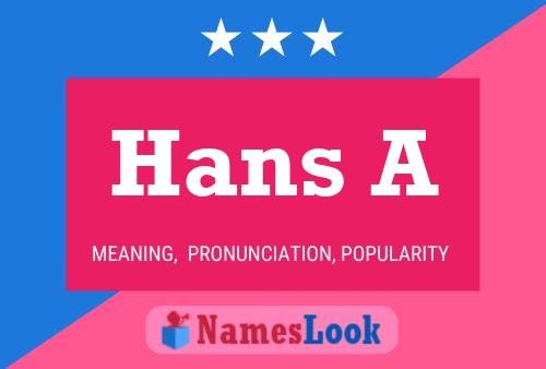 Hans A Name Poster