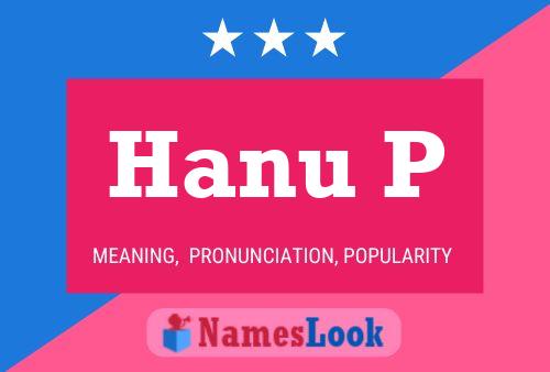 Hanu P Name Poster