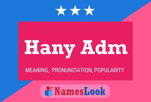 Hany Adm Name Poster