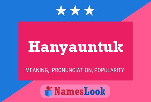 Hanyauntuk Name Poster