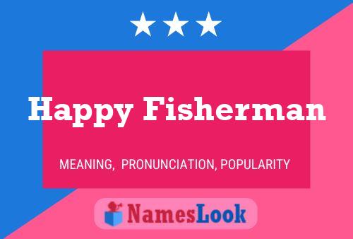 Happy Fisherman Name Poster