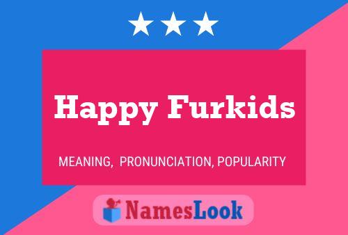 Happy Furkids Name Poster