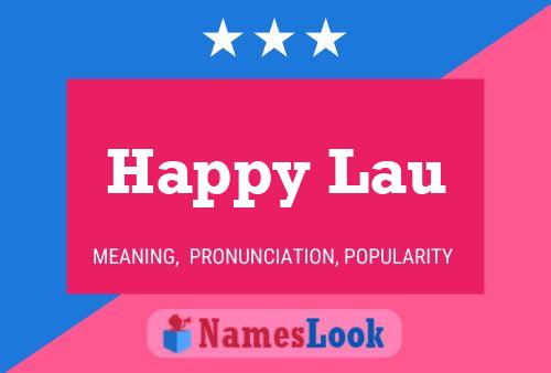 Happy Lau Name Poster