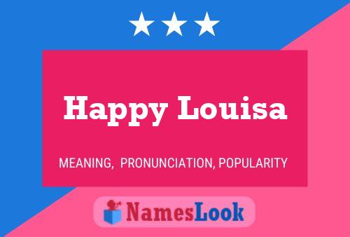 Happy Louisa Name Poster