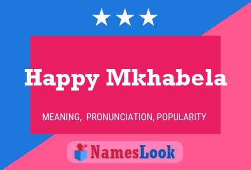 Happy Mkhabela Name Poster