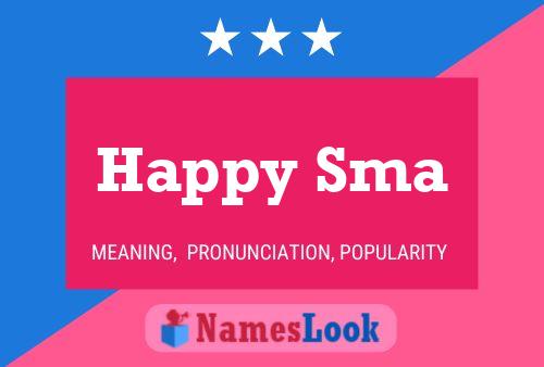 Happy Sma Name Poster