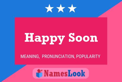 Happy Soon Name Poster