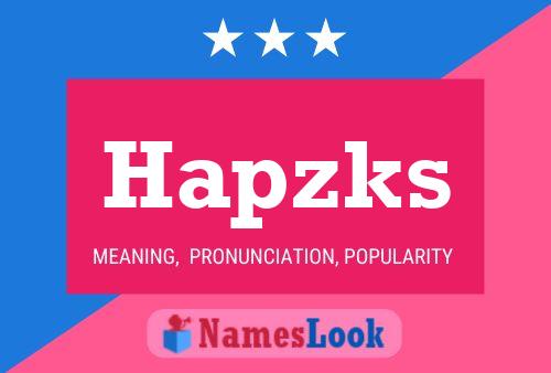 Hapzks Name Poster