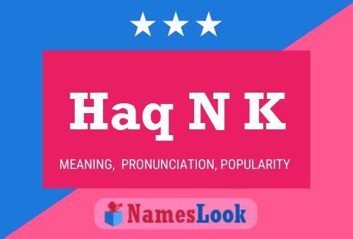 Haq N K Name Poster