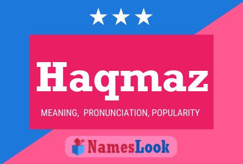 Haqmaz Name Poster