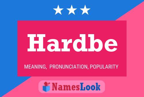 Hardbe Name Poster