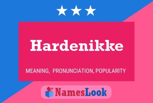 Hardenikke Name Poster