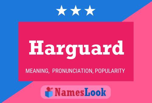 Harguard Name Poster