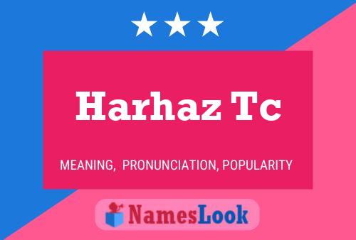 Harhaz Tc Name Poster