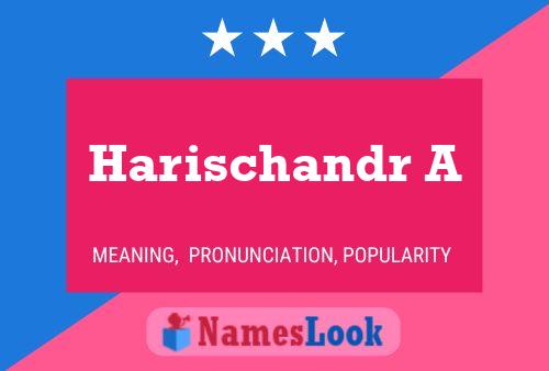 Harischandr A Name Poster