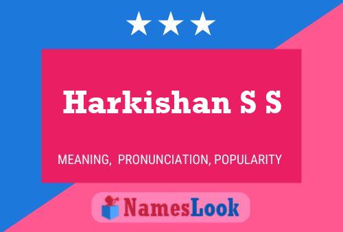 Harkishan S S Name Poster