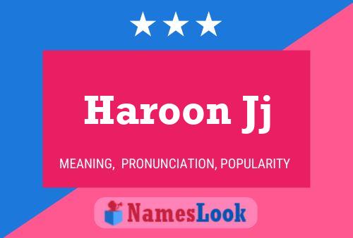 Haroon Jj Name Poster