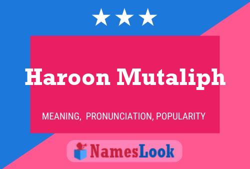 Haroon Mutaliph Name Poster