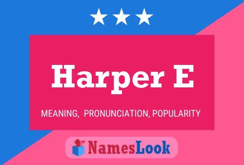 Harper E Name Poster