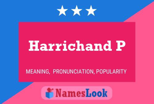 Harrichand P Name Poster