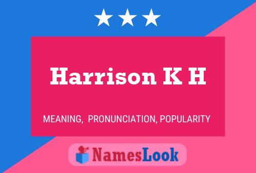 Harrison K H Name Poster