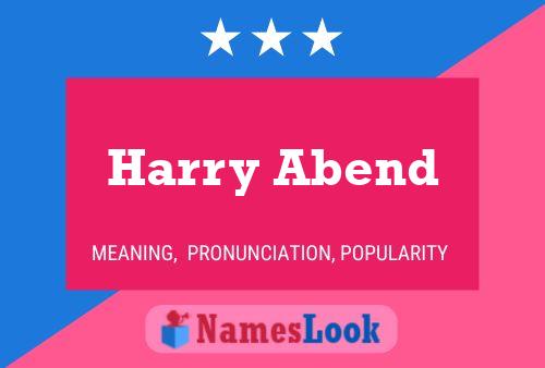 Harry Abend Name Poster