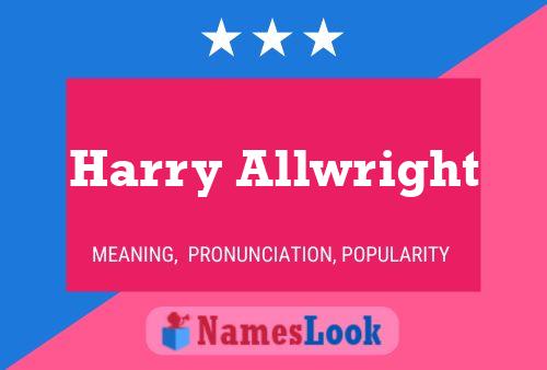 Harry Allwright Name Poster