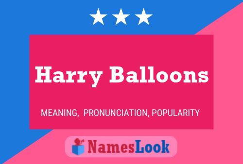 Harry Balloons Name Poster