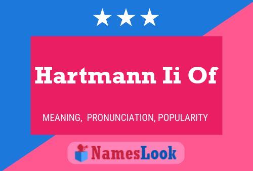 Hartmann Ii Of Name Poster