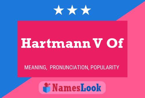 Hartmann V Of Name Poster