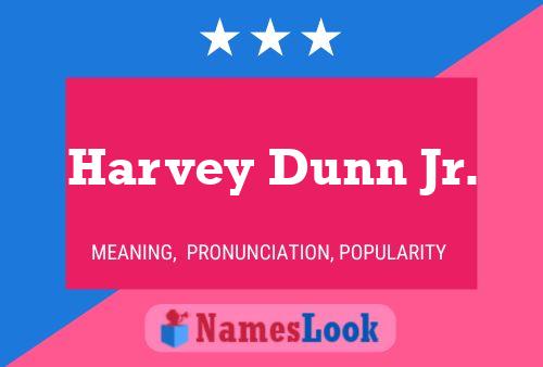 Harvey Dunn Jr. Name Poster