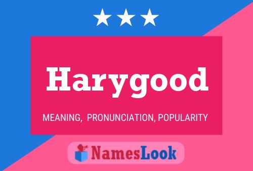 Harygood Name Poster