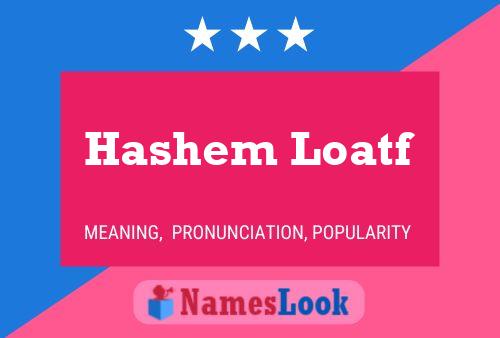 Hashem Loatf Name Poster