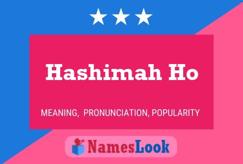 Hashimah Ho Name Poster