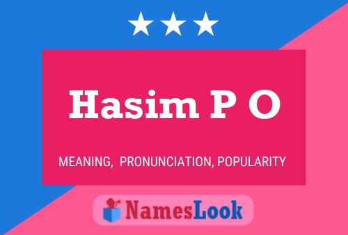 Hasim P O Name Poster