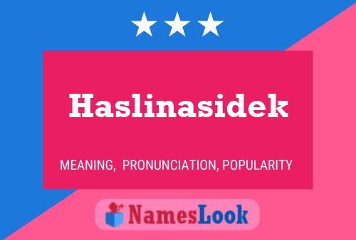 Haslinasidek Name Poster