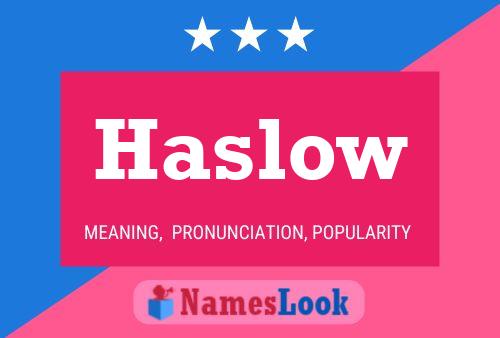 Haslow Name Poster