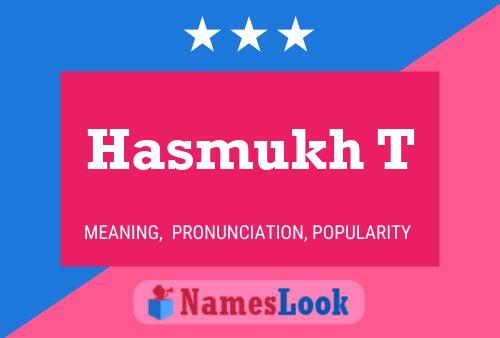 Hasmukh T Name Poster