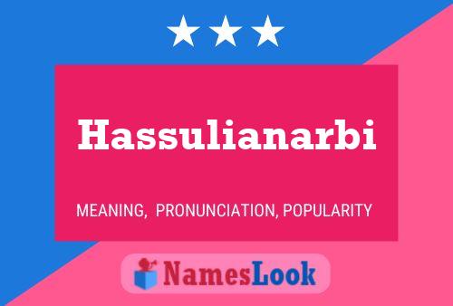 Hassulianarbi Name Poster