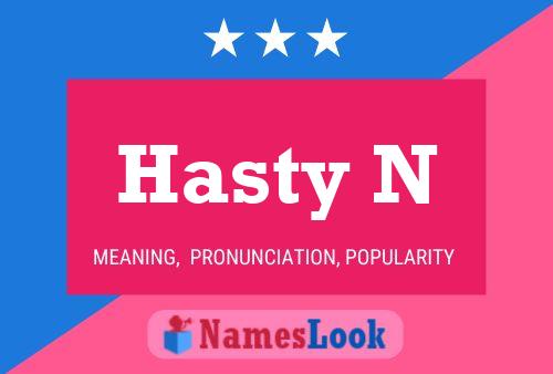 Hasty N Name Poster