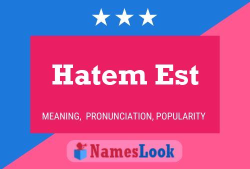 Hatem Est Name Poster