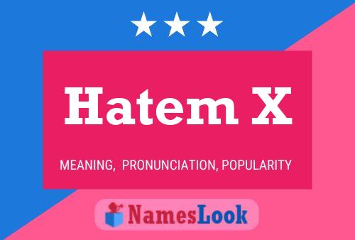 Hatem X Name Poster